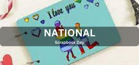 National Scrapbook Day [राष्ट्रीय स्क्रैपबुक दिवस]